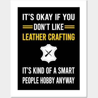 Smart People Hobby Leather Crafting Craft Leathercraft Leatherwork Leatherworking Posters and Art